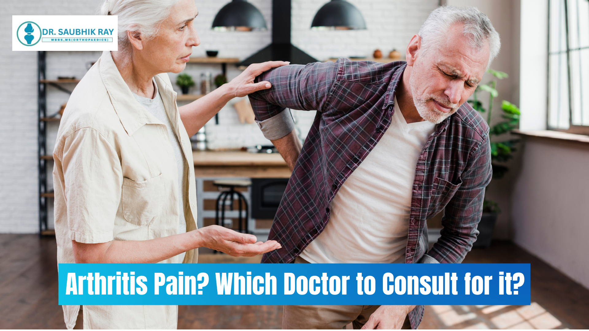 Which Doctor to Consult for Arthritis Pain
